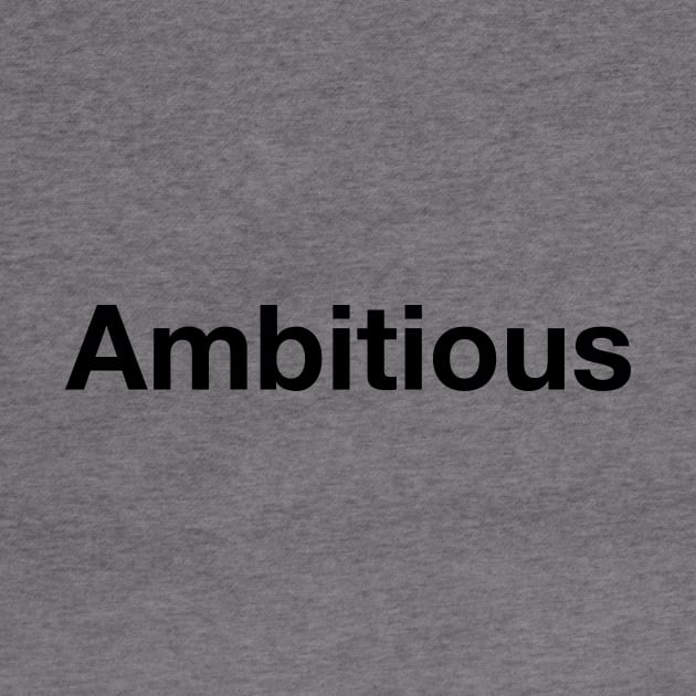 AMBITIOUS by TheCosmicTradingPost